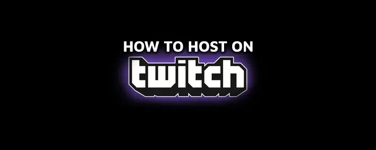 How To Host On Twitch