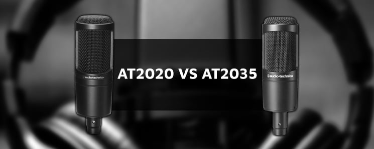 AT2020 vs AT2035 – Our Best Pick