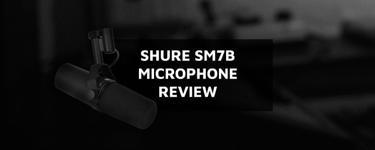 Shure SM7B Microphone Review