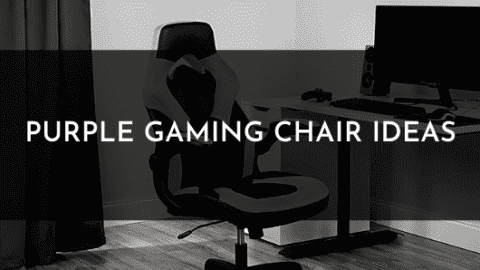 Purple Gaming Chair Ideas – My Choices for a Striking Aesthetic