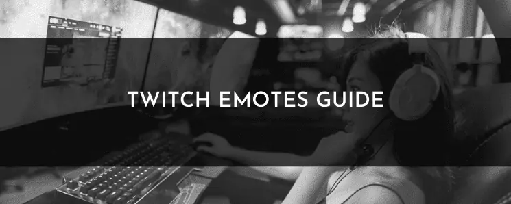 Twitch Emotes Guide