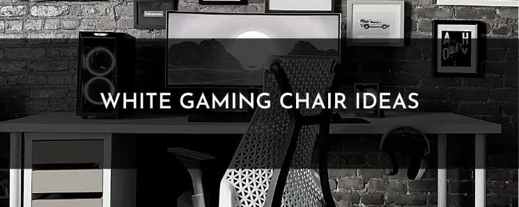 Top 10 Best White Gaming Chair Ideas